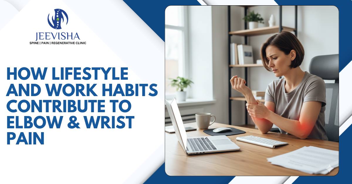 How Lifestyle and Work Habits Contribute to Elbow & Wrist Pain