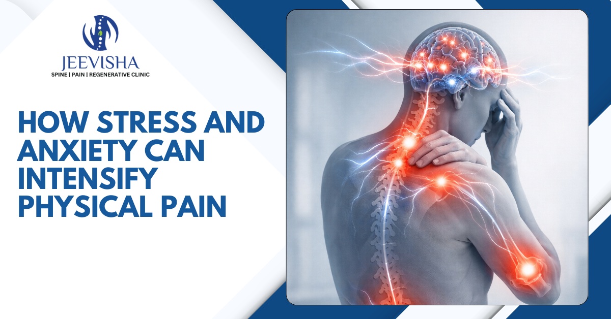 How Stress and Anxiety Can Intensify Physical Pain